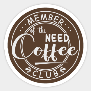 Member of the Need Coffee Club Sticker